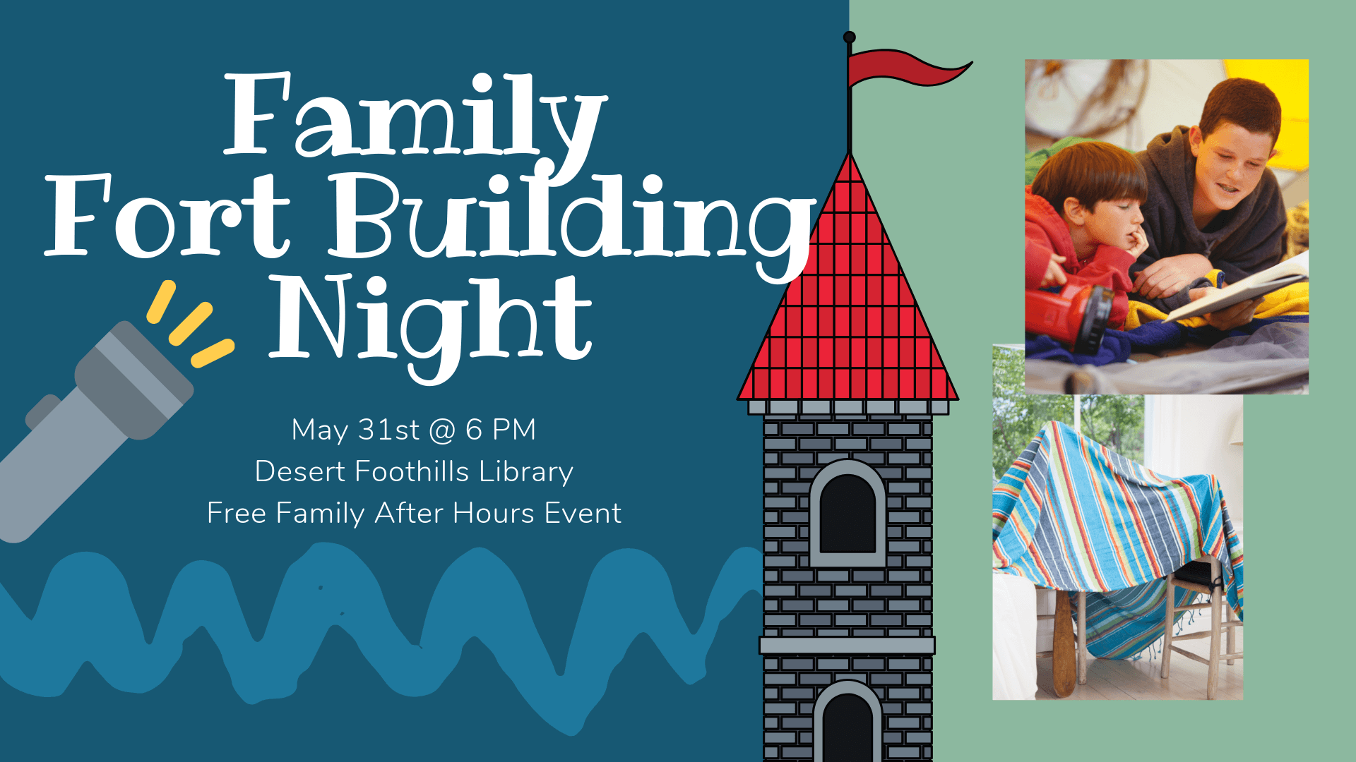 event promo banner reads Family Fort Building Night May 31st @ 6 PM with blue background, grey flashlight, photo of two children reading, photo of blanket fort